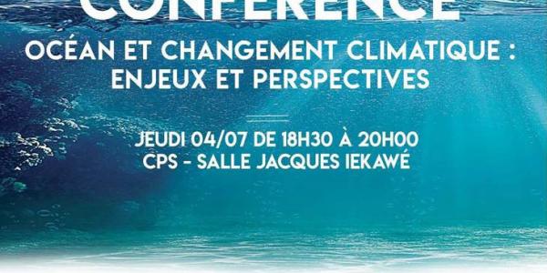 Conférence - Océan et changement climatique : enjeux et perspective