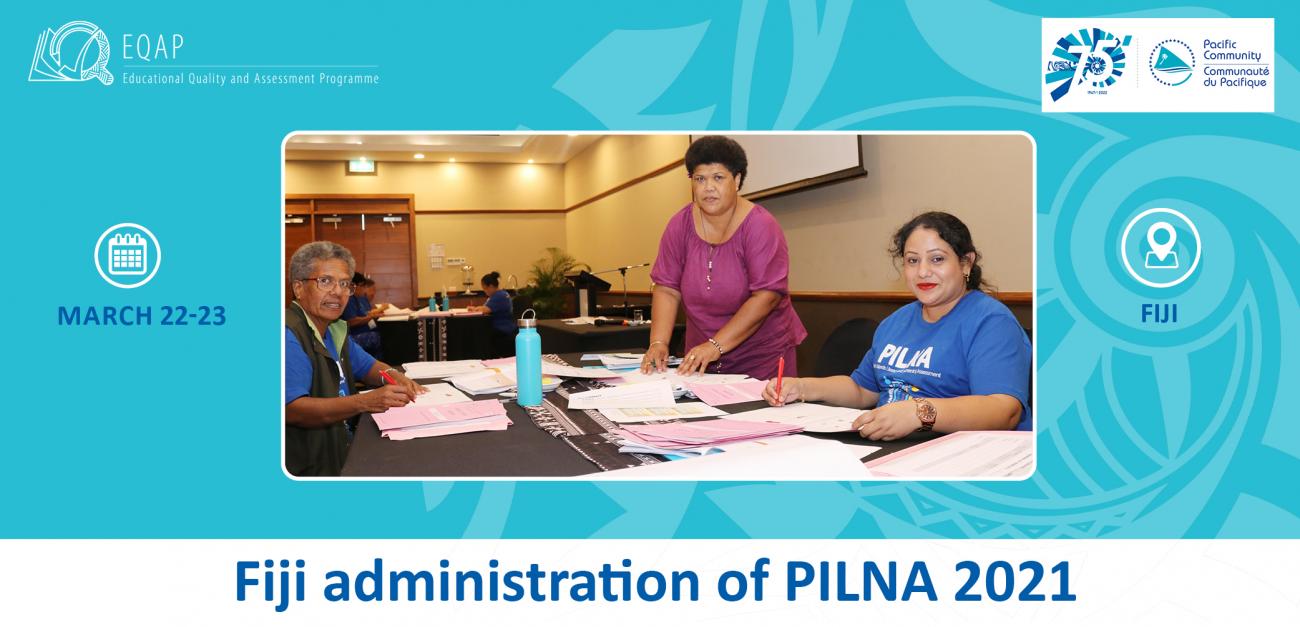 Fiji administration of PILNA 2021